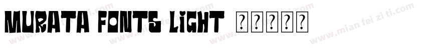 muRata FONTS Light字体转换